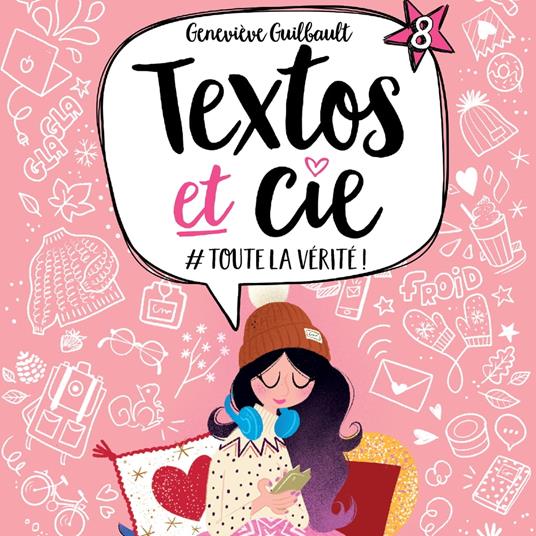 Textos et Cie Tome 8 : #Toute la vérité!