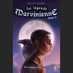 La légende marvinienne Tome 2 : La mission de Myrddin