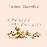 Le vacarme des possibles