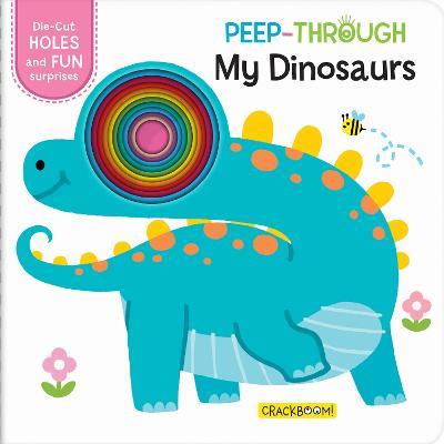 Peep-Through ... My Dinosaurs - cover