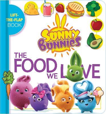 Sunny Bunnies: My Book of Foods: A Lift the Flap Book - cover