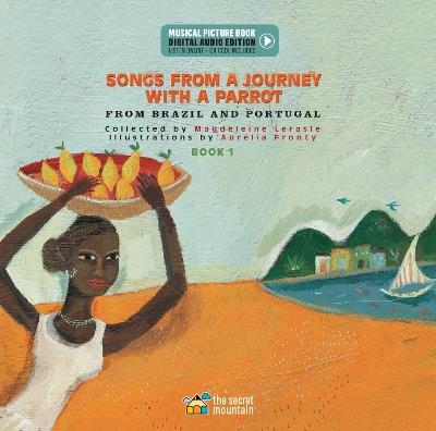 Songs from a Journey with a Parrot: From Portugal and Brazil (Book 1) - Magdeleine Lerasle - cover