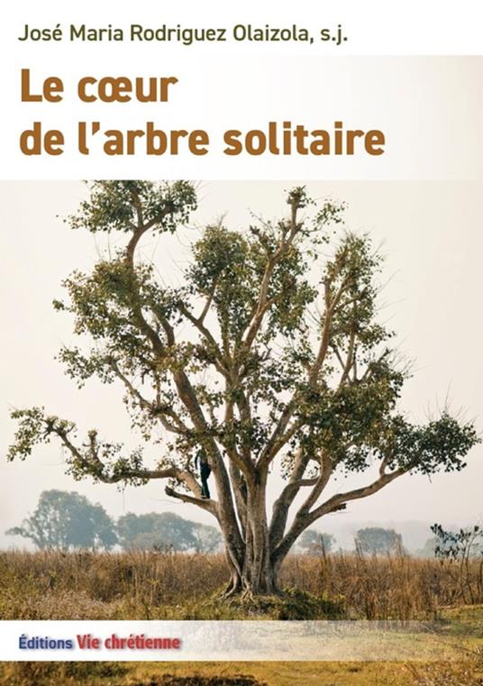 Le coeur de l'arbre solitaire