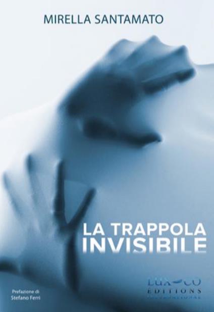 La trappola invisibile - Mirella Santamato - copertina