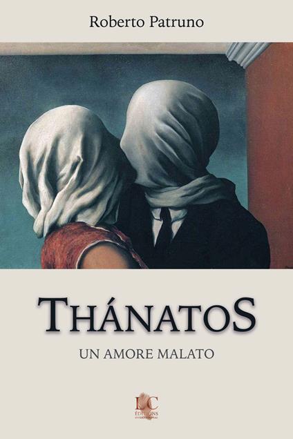 Thánatos. Un amore malato - Roberto Patruno - copertina