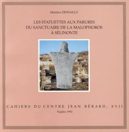 Les statuettes aux parures du sanctuaire de la Malophoros à Sélinonte - Martine Dewailly - copertina