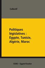 Politiques législatives : Égypte, Tunisie, Algérie, Maroc