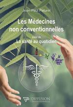 Les médecines non conventionnelles suivi de La santé au quotidien