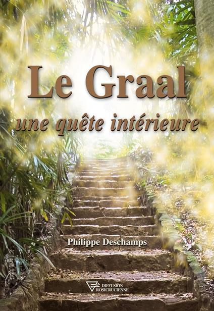 Le Graal une quête intérieure