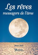 Les rêves messagers de l'âme