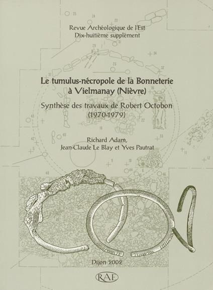 Le tumulus-nécropole de la Bonneterie à Vielmanay (Nièvre)