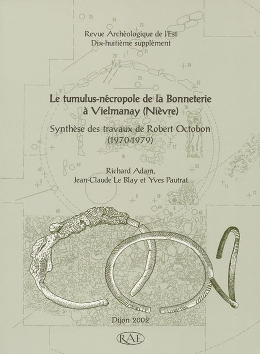 Le tumulus-nécropole de la Bonneterie à Vielmanay (Nièvre)