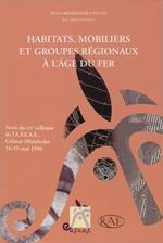 Habitats, mobiliers et groupes régionaux à l'âge du fer