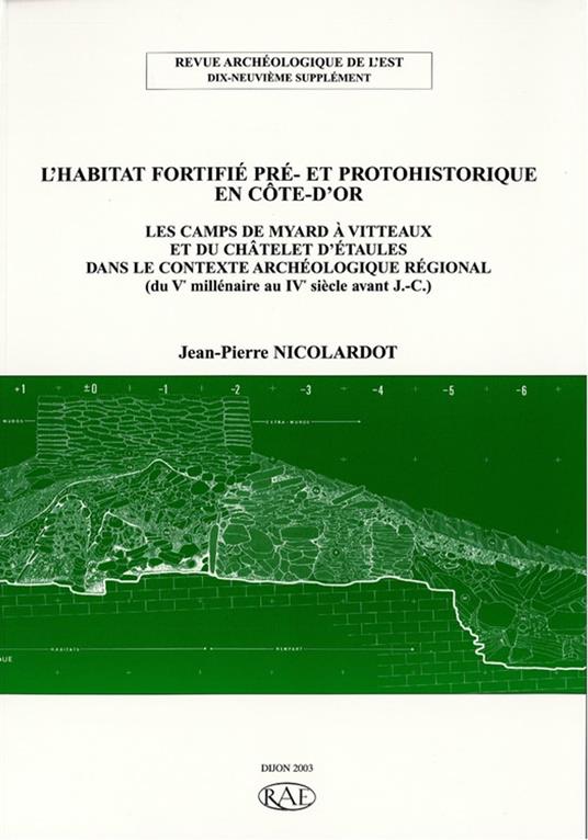L'habitat fortifié pré- et protohistorique en Côte-d'Or