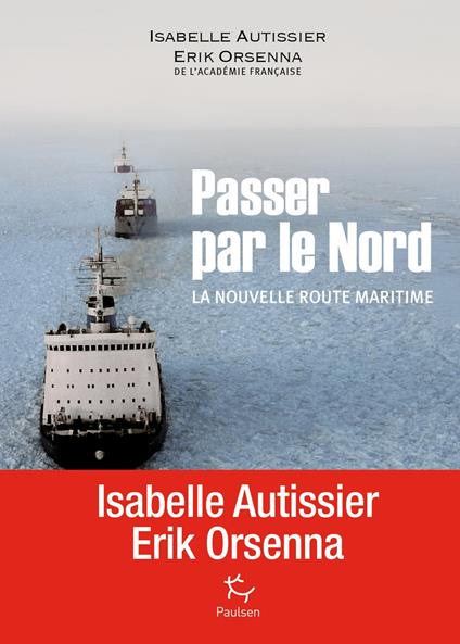 Passer par le Nord - La nouvelle route maritime