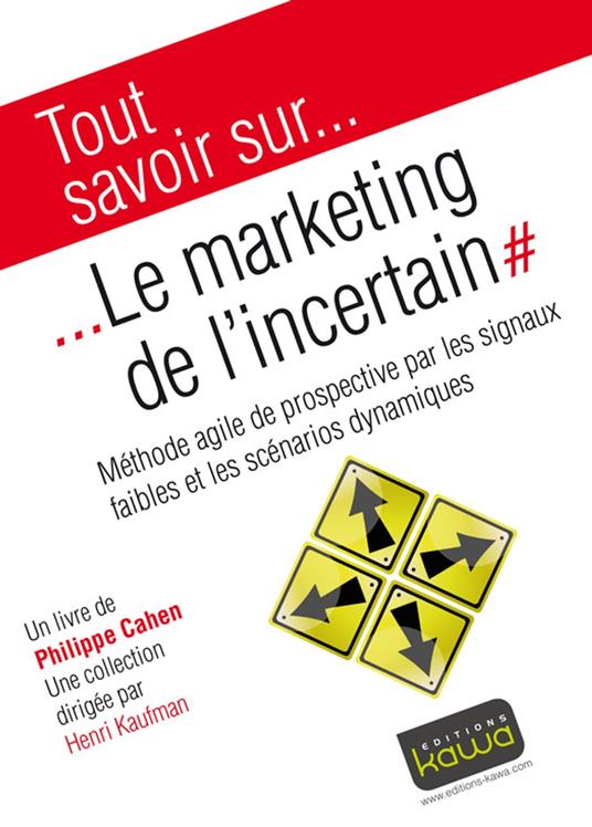 Tout savoir sur... Le Marketing de l'incertain