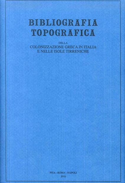 Bibliografia topografica della colonizzazione greca in Italia e nelle isole tirreniche. Vol. 18: Siti. San Cesario sul Panaro-Siccomonte. - copertina