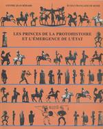 Les Princes de la Protohistoire et l'émergence de l'État