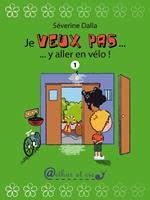 Je veux pas... y aller en vélo !