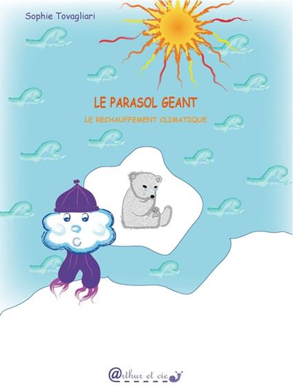 Le parasol géant - Sophie Tovagliari - ebook