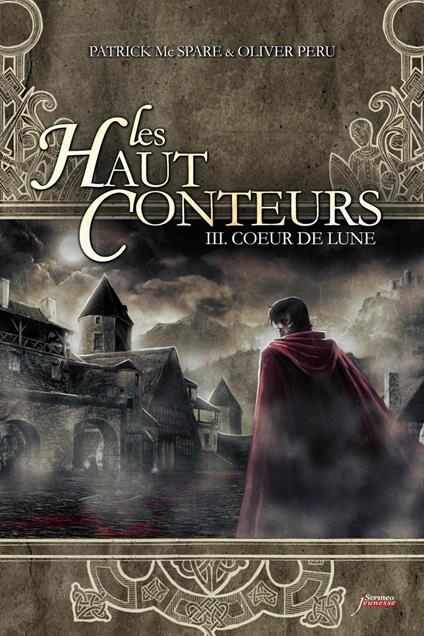 Les Haut-conteurs - Tome 3 Coeur de lune - Patrick MC SPARE,Olivier Peru - ebook