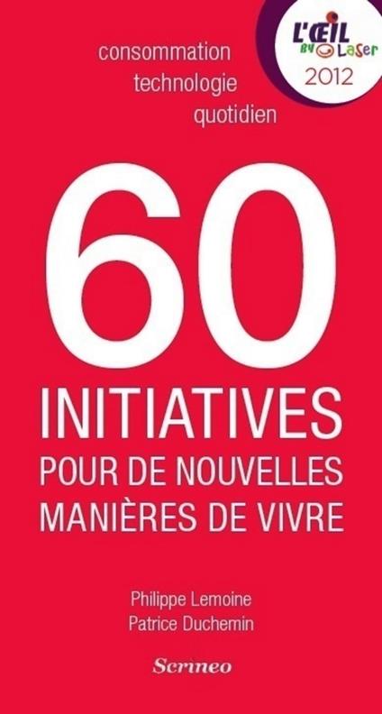 60 initiatives qui réinventent le quotidien