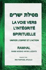 La Voie Vers L'int?grit? Spirituelle: Unifier l'Esprit et l'Action