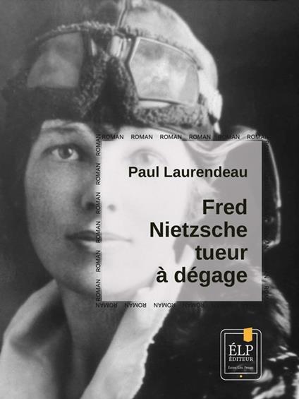 Fred Nietzsche, tueur à dégage