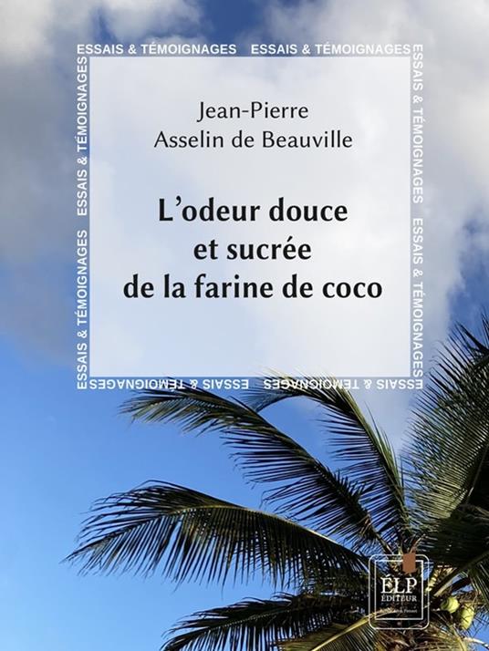 L'odeur douce et sucrée de la faine de coco