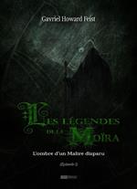 Les légendes de la Moïra [Saison 1 - Épisode 1]