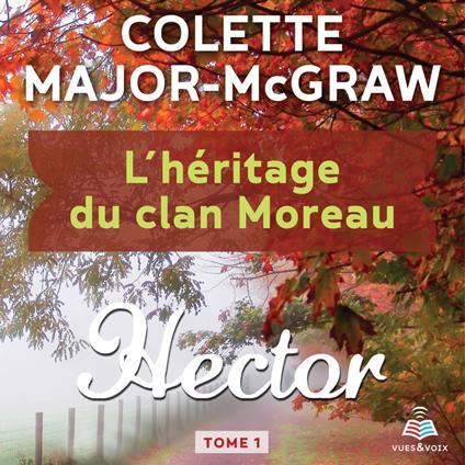 L'héritage du clan Moreau tome 1. Hector