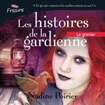 Les histoires de la gardienne livre 3. Le grenier