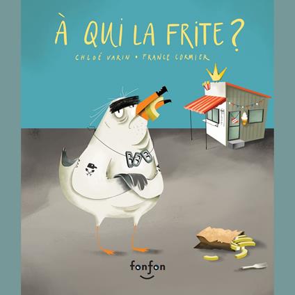 À qui la frite ?