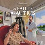 La faute des autres tome 2. Les réalités