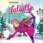 Juliette à Québec