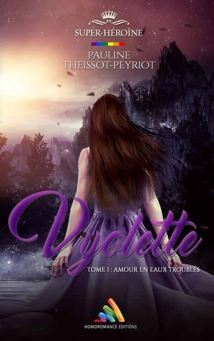 Vyolette : Amour en eaux troubles - Tome 1 | Livre lesbien, roman lesbien - Pauline Theissot-Peyriot,Homoromance Éditions - ebook