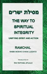 The Way to Spiritual Integrity: Unifying Spirit and Action