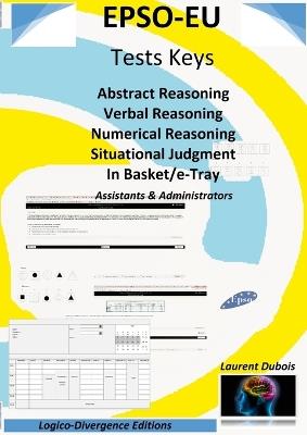 EPSO-EU Tests Keys: Abstract Reasoning Verbal Reasoning Numerical Reasoning Situational Judgment In Basket/e-Tray, Assistant & Administrator - Laurent DuBois - cover