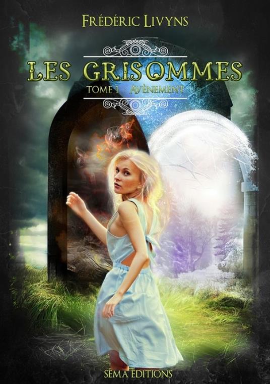 Les Grisommes, tome 1 : Avènement - Frédéric Livyns - ebook