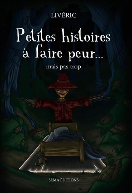 Petites histoires à faire peur... mais pas trop - Livéric - ebook