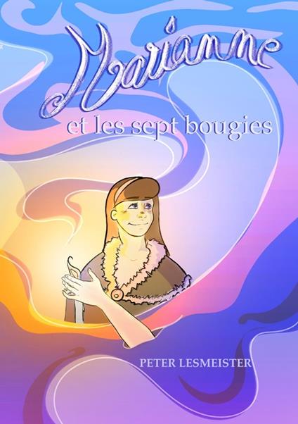 Marianne et les sept bougies - Peter Lesmeister - ebook