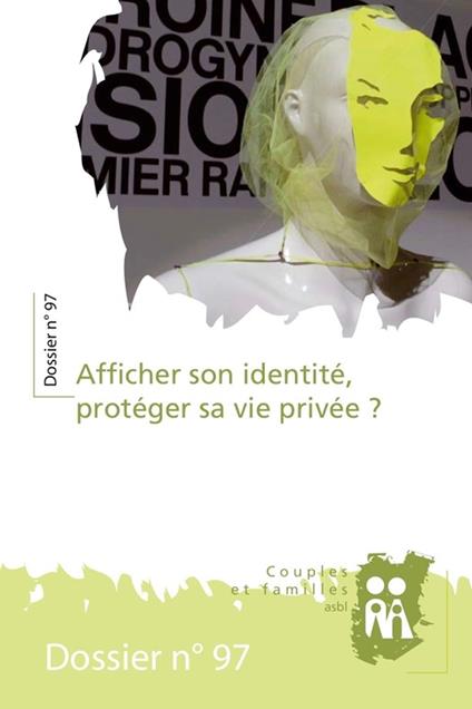 Afficher son identité, protéger sa vie privée ?