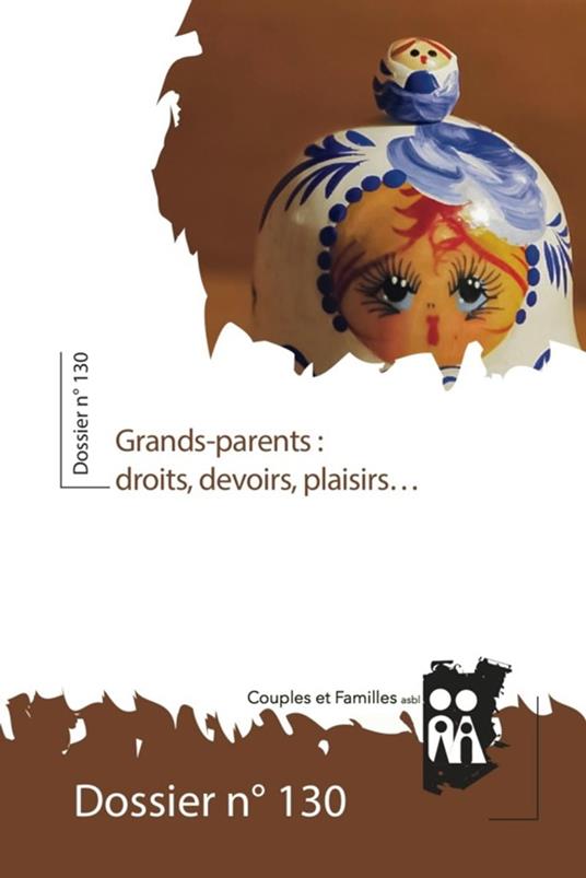 Grands-parents : droits, devoirs, plaisirs…