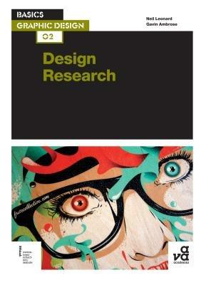 Basics Graphic Design 02: Design Research: Investigation for successful creative solutions - Neil Leonard,Gavin Ambrose - cover