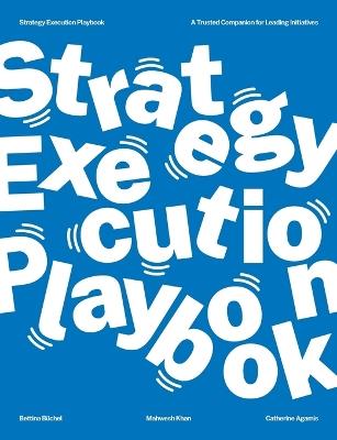 Strategy Execution Playbook - Bettina B?chel,Mahwesh Khan,Catherine Agamis - cover