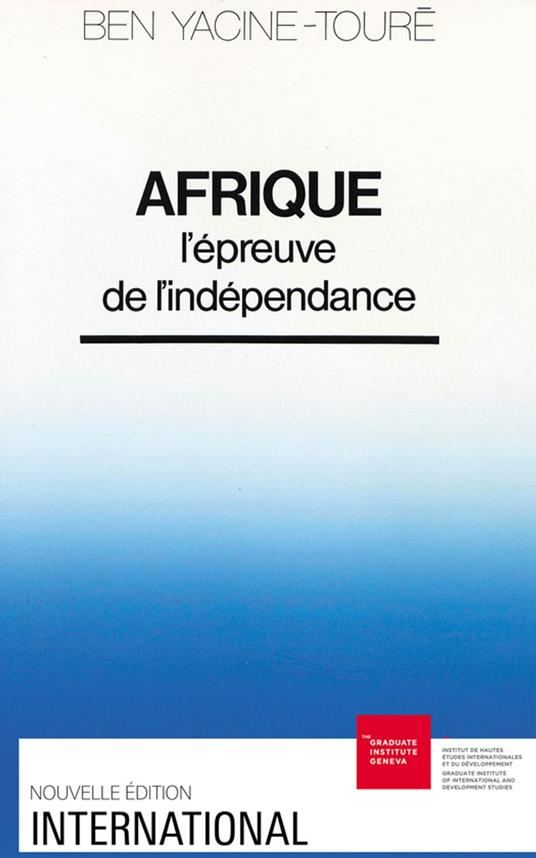 Afrique : l'épreuve de l'indépendance