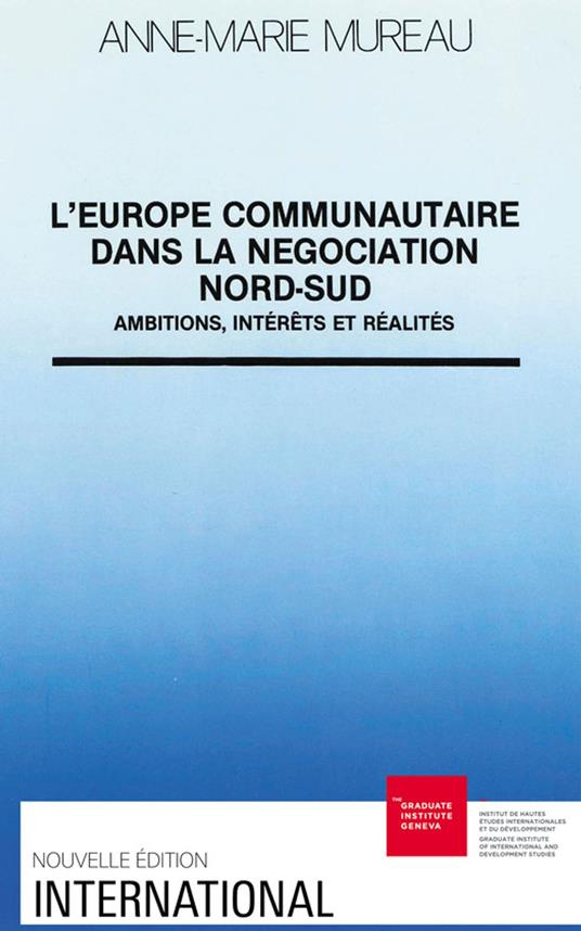 L'Europe communautaire dans la négociation Nord-Sud