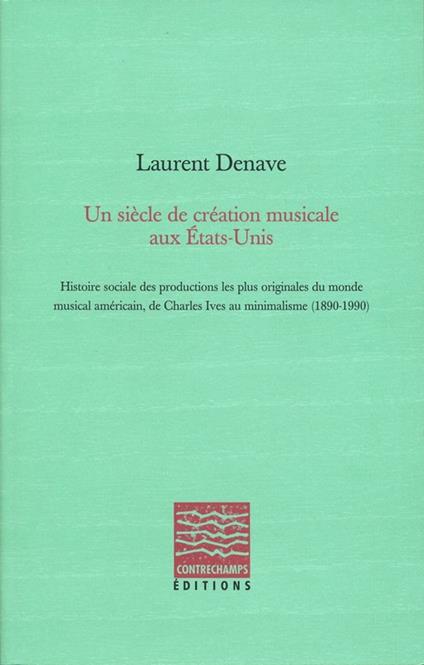 Un siècle de création musicale aux États-Unis