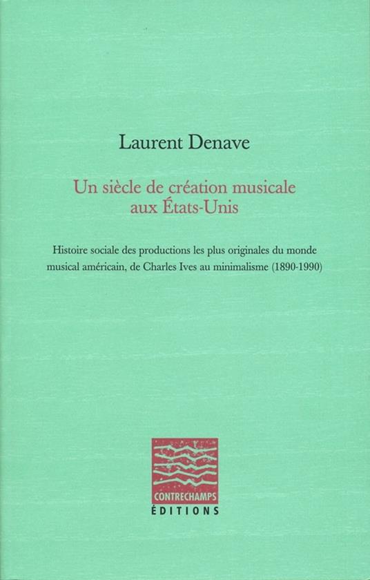 Un siècle de création musicale aux États-Unis