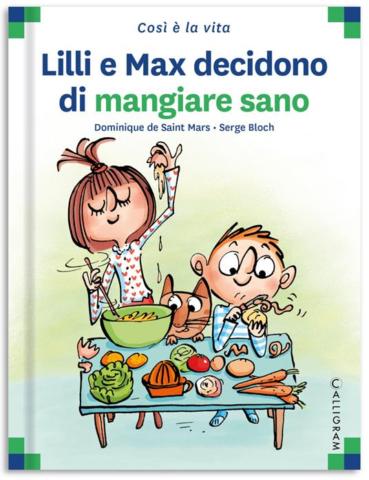 Lilli e Max decidono di mangiare sano. Ediz. a colori - Dominique de Saint Mars - copertina